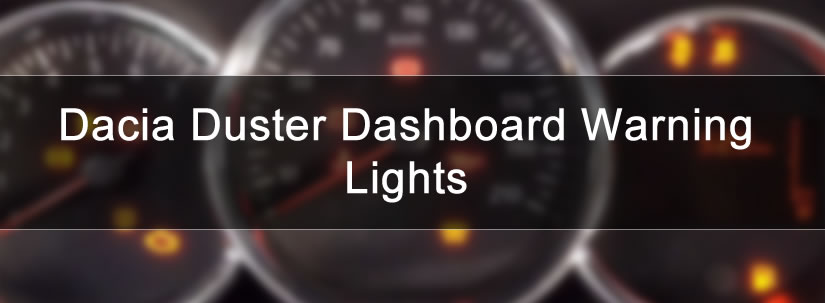 Dacia Duster Dashboard Warning Lights Symbols Meaning