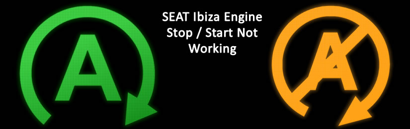 SEAT Ibiza Start Stop Not Working