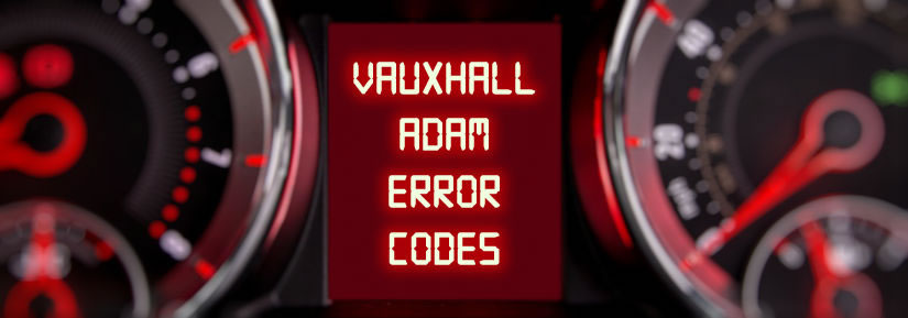Vauxhall Adam Error / Fault Codes