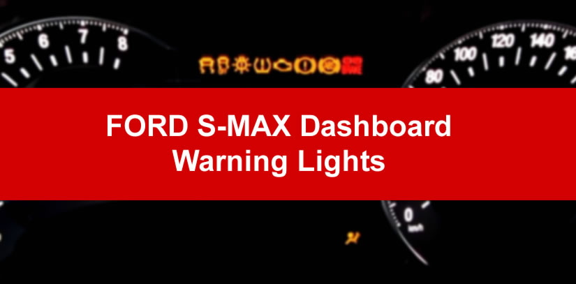 Ford S MAX Dashboard Warning Lights
