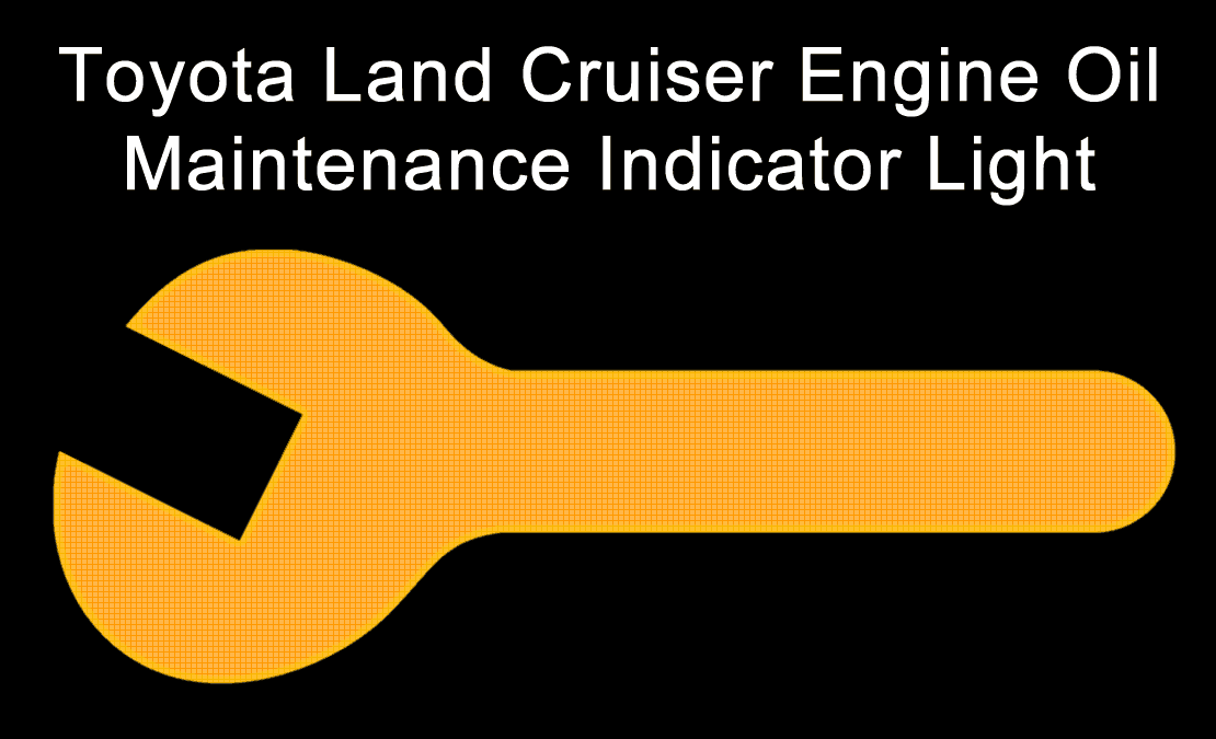 Toyota Land Cruiser Engine Oil Maintenance Schedule Indicator Light